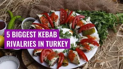 5 Biggest Kebab Rivalries in Turkey
