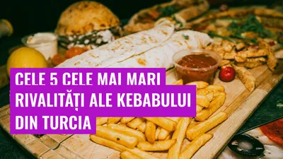 Cele 5 cele mai mari rivalități ale kebabului din Turcia
