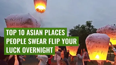 Top 10 Asian Places People Swear Flip Your Luck Overnight
