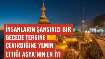İnsanların Şansınızı Bir Gecede Tersine Çevirdiğine Yemin Ettiği Asya'nın En İyi 10 Yeri
