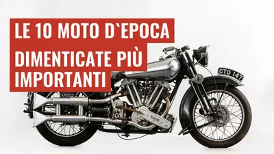 Le 10 moto d'epoca dimenticate più importanti
