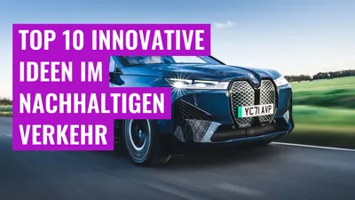 Top 10 innovative Ideen im nachhaltigen Verkehr
