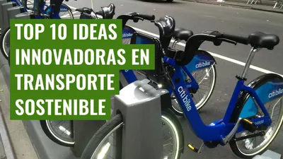 Top 10 Ideas Innovadoras en Transporte Sostenible
