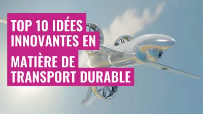 Top 10 Idées Innovantes en matière de Transport Durable
