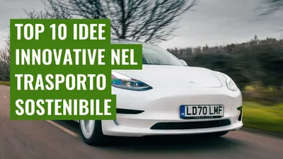 Top 10 Idee Innovative nel Trasporto Sostenibile
