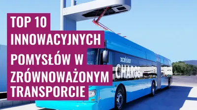 Top 10 Innowacyjnych Pomysłów w Zrównoważonym Transporcie
