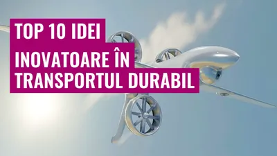 Top 10 Idei Inovatoare în Transportul Durabil
