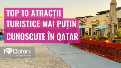 Top 10 atracții turistice mai puțin cunoscute în Qatar
