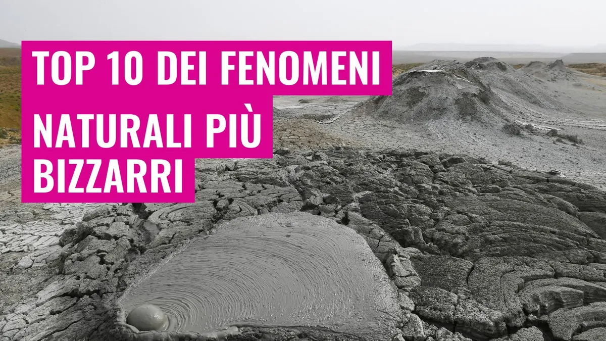 Top Dei Fenomeni Naturali Pi Bizzarri