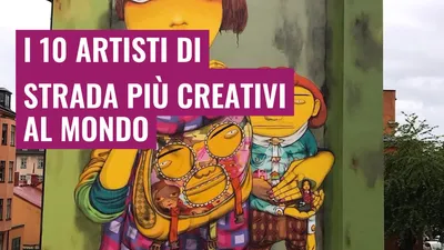 I 10 artisti di strada più creativi al mondo
