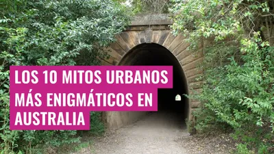 Los 10 mitos urbanos más enigmáticos en Australia
