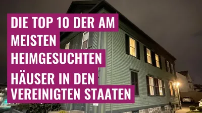 Die Top 10 der am meisten heimgesuchten Häuser in den Vereinigten Staaten
