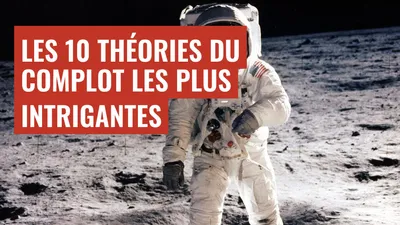 Les 10 théories du complot les plus intrigantes
