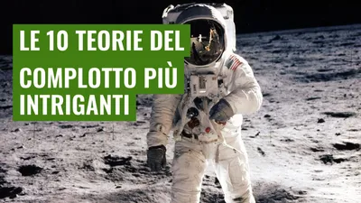 Le 10 teorie del complotto più intriganti
