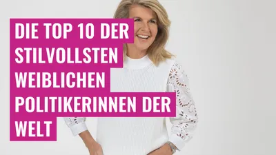 Die Top 10 der stilvollsten weiblichen Politikerinnen der Welt
