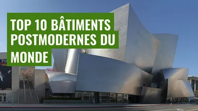 Top 10 bâtiments postmodernes du monde
