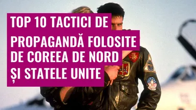 Top 10 tactici de propagandă folosite de Coreea de Nord și Statele Unite
