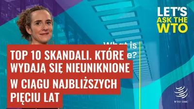 Top 10 skandali, które wydają się nieuniknione w ciągu najbliższych pięciu lat
