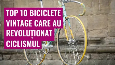 Top 10 Biciclete Vintage care au Revoluționat Ciclismul
