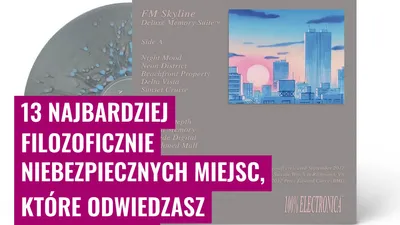 13 Najbardziej Filozoficznie Niebezpiecznych Miejsc, Które Odwiedzasz Przypadkiem
