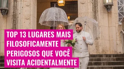 Top 13 Lugares Mais Filosoficamente Perigosos que Você Visita Acidentalmente
