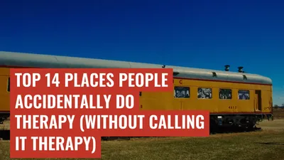 Top 14 Places People Accidentally Do Therapy (Without Calling It Therapy)
