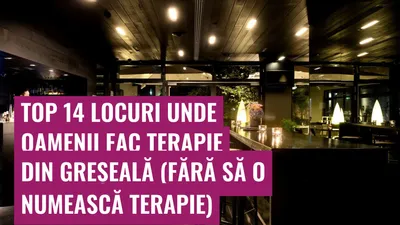 Top 14 locuri unde oamenii fac terapie din greșeală (fără să o numească terapie)
