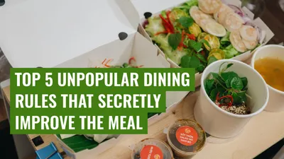 Top 5 Unpopular Dining Rules That Secretly Improve the Meal
