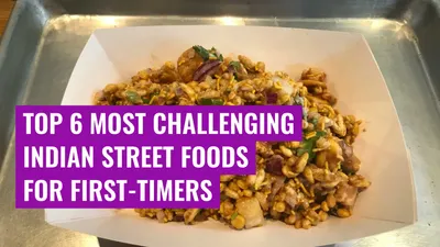 Top 6 Most Challenging Indian Street Foods for First-Timers

