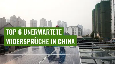 Top 6 unerwartete Widersprüche in China