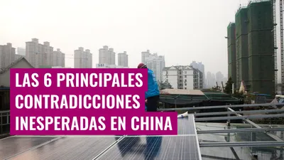 Las 6 principales contradicciones inesperadas en China