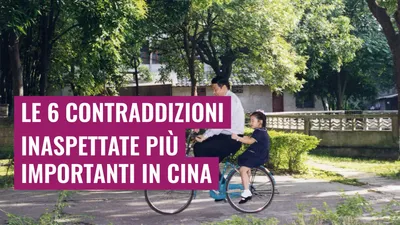 Le 6 contraddizioni inaspettate più importanti in Cina