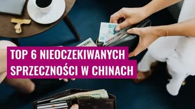 Top 6 Nieoczekiwanych Sprzeczności w Chinach