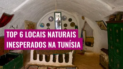 Top 6 Locais Naturais Inesperados na Tunísia