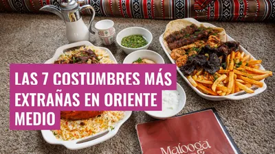 Las 7 costumbres más extrañas en Oriente Medio